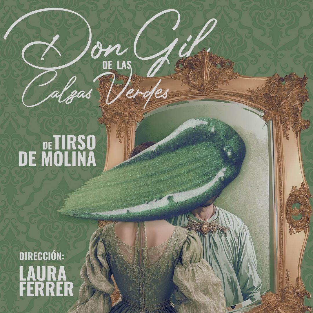 Don Gil de las Calzas Verdes en el corral de comedias de almagro. Campaña teatro estudiantes